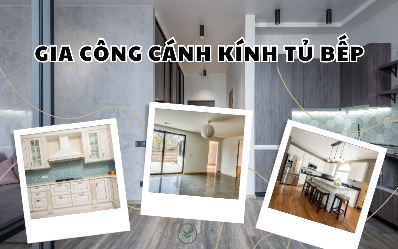 Dịch vụ gia công cánh kính tủ bếp tại nhà khu vực TPHCM - Hóc Môn