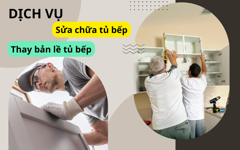 Dịch vụ sửa chữa tủ bếp thay bản lề tủ bếp TPHCM uy tín ngay tại nhà