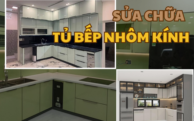 Dịch vụ sửa tủ bếp nhôm kính tại nhà TPHCM
