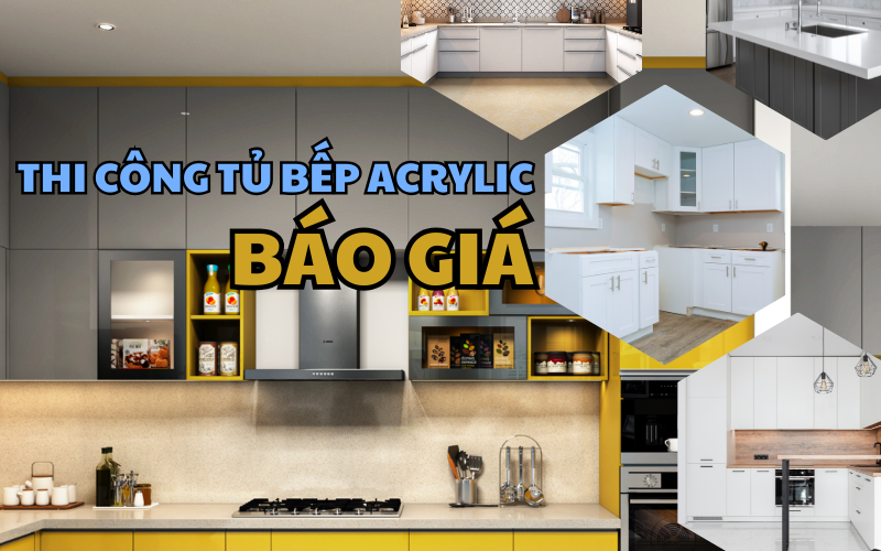 Báo giá thi công tủ bếp Acrylic tại TPHCM cập nhật 2025