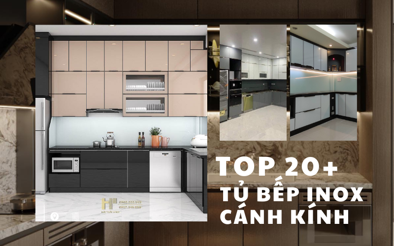Top 20+ mẫu tủ bếp inox cánh kính đẹp sang bền nhất 2025
