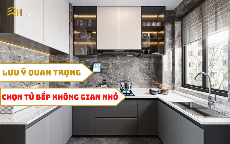 Những lưu ý quan trọng khi lựa chọn tủ bếp cho không gian nhỏ