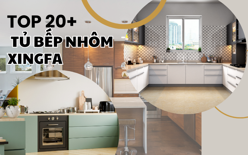Top 20+ mẫu tủ bếp nhôm xingfa đẹp nhất từng được thiết kế